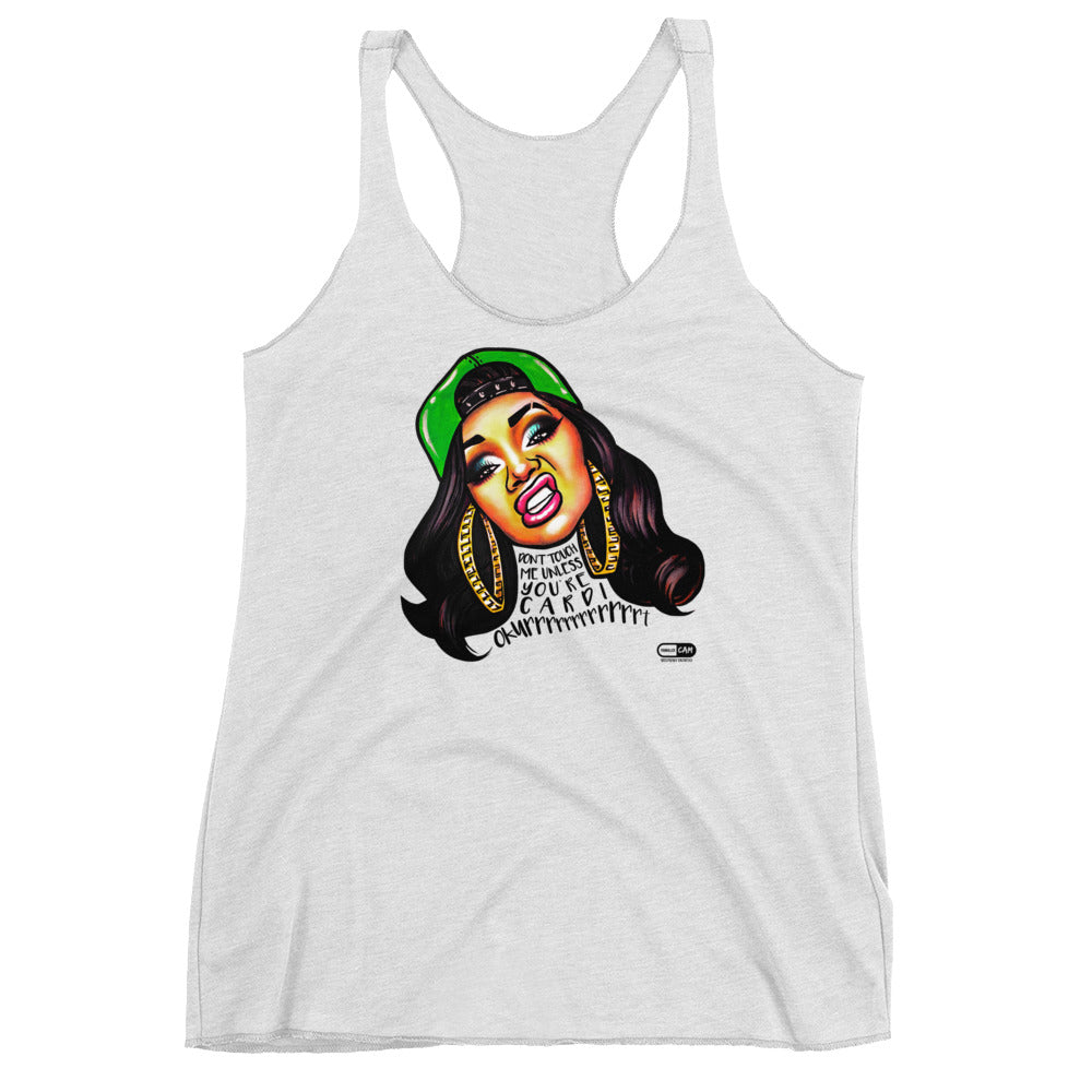"Don't Touch Me Unless You're Cardi" Women's Racerback | Painkiller Cam Wearable Art