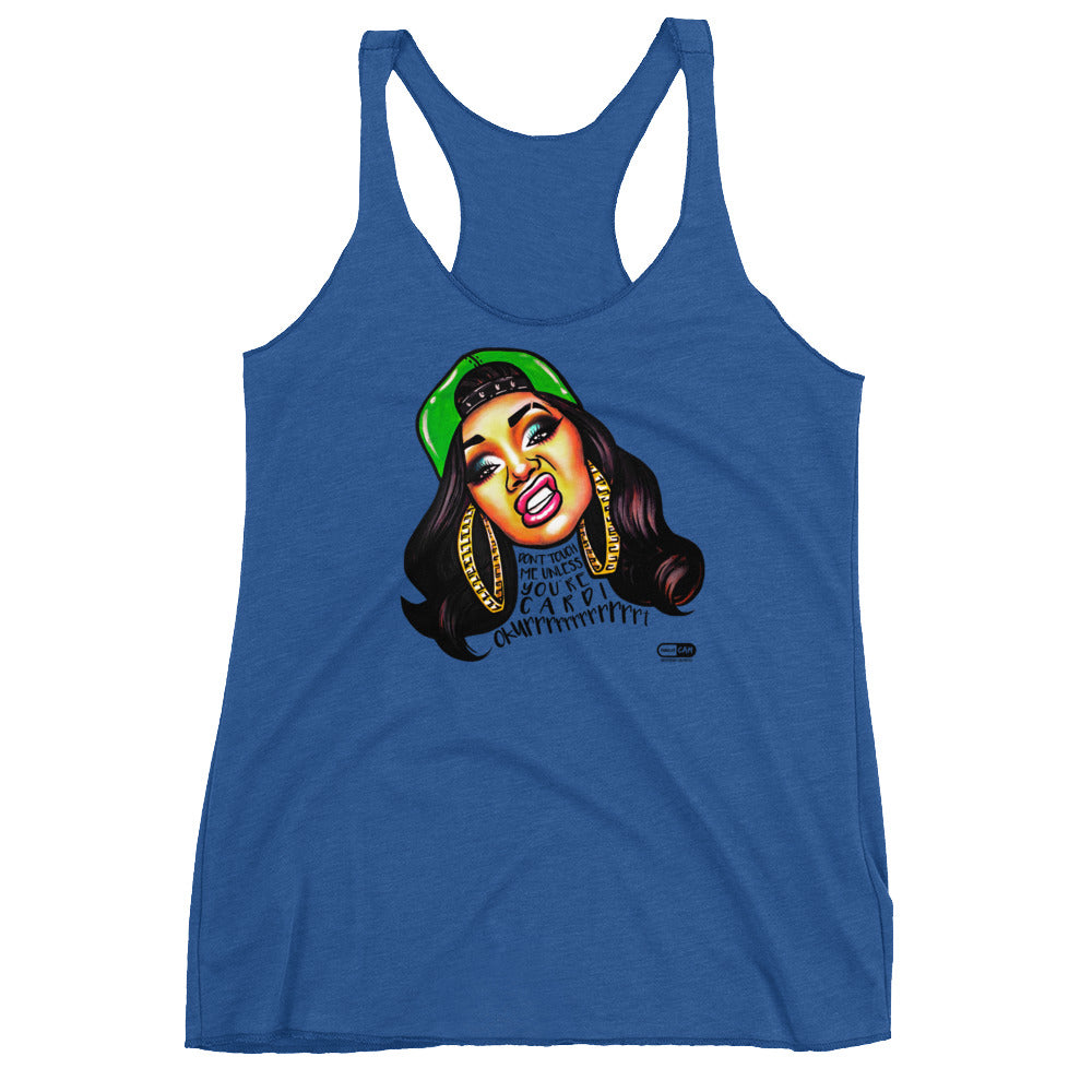 "Don't Touch Me Unless You're Cardi" Women's Racerback | Painkiller Cam Wearable Art