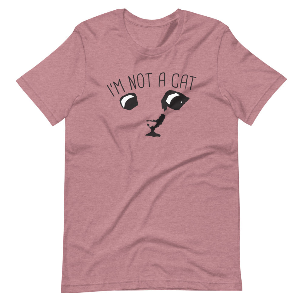 "I'm Not a Cat" Unisex T-Shirt