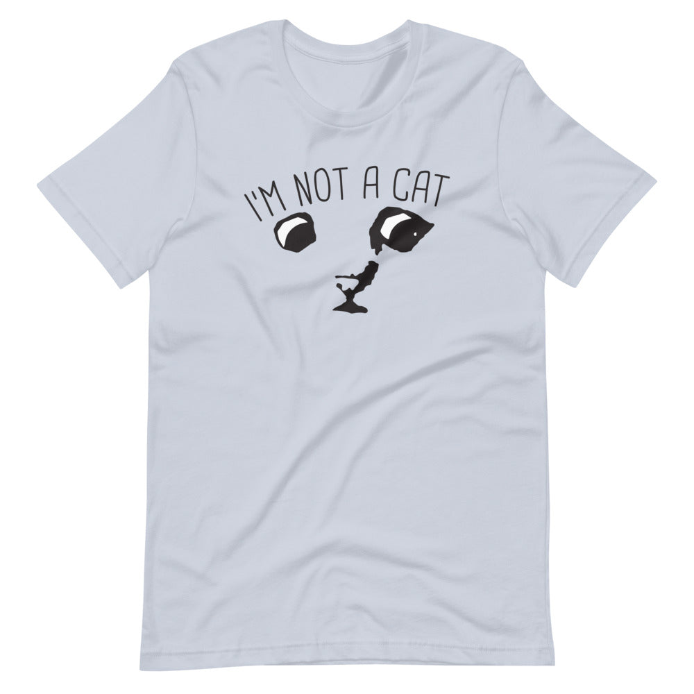 "I'm Not a Cat" Unisex T-Shirt