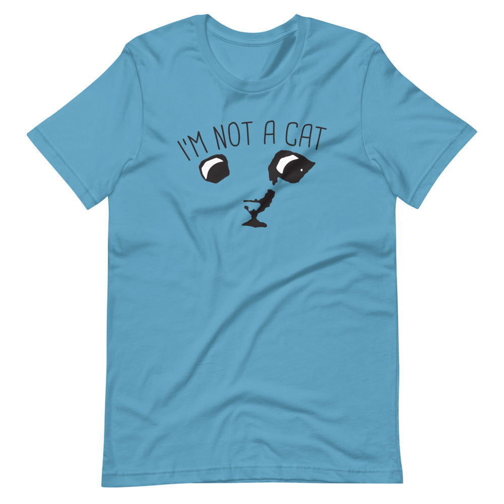 "I'm Not a Cat" Unisex T-Shirt