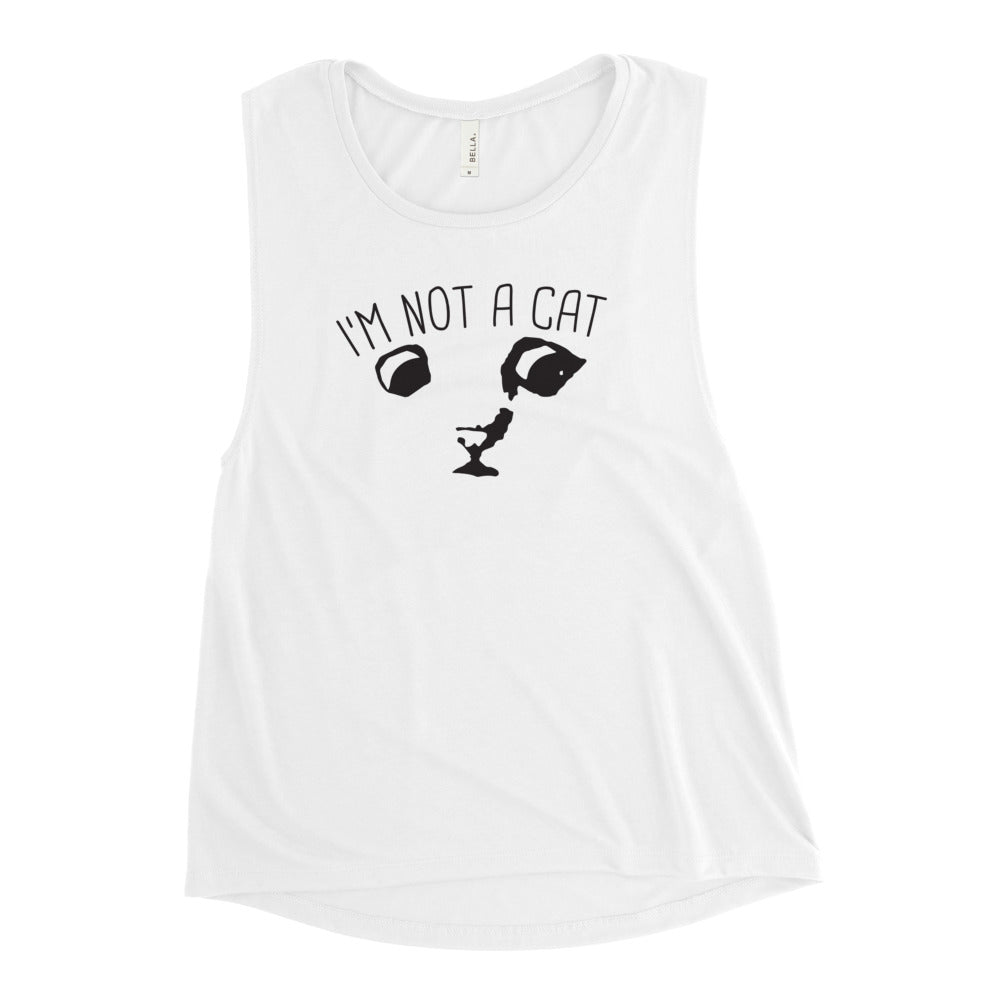 "I'm Not a Cat" Women's Muscle Tank