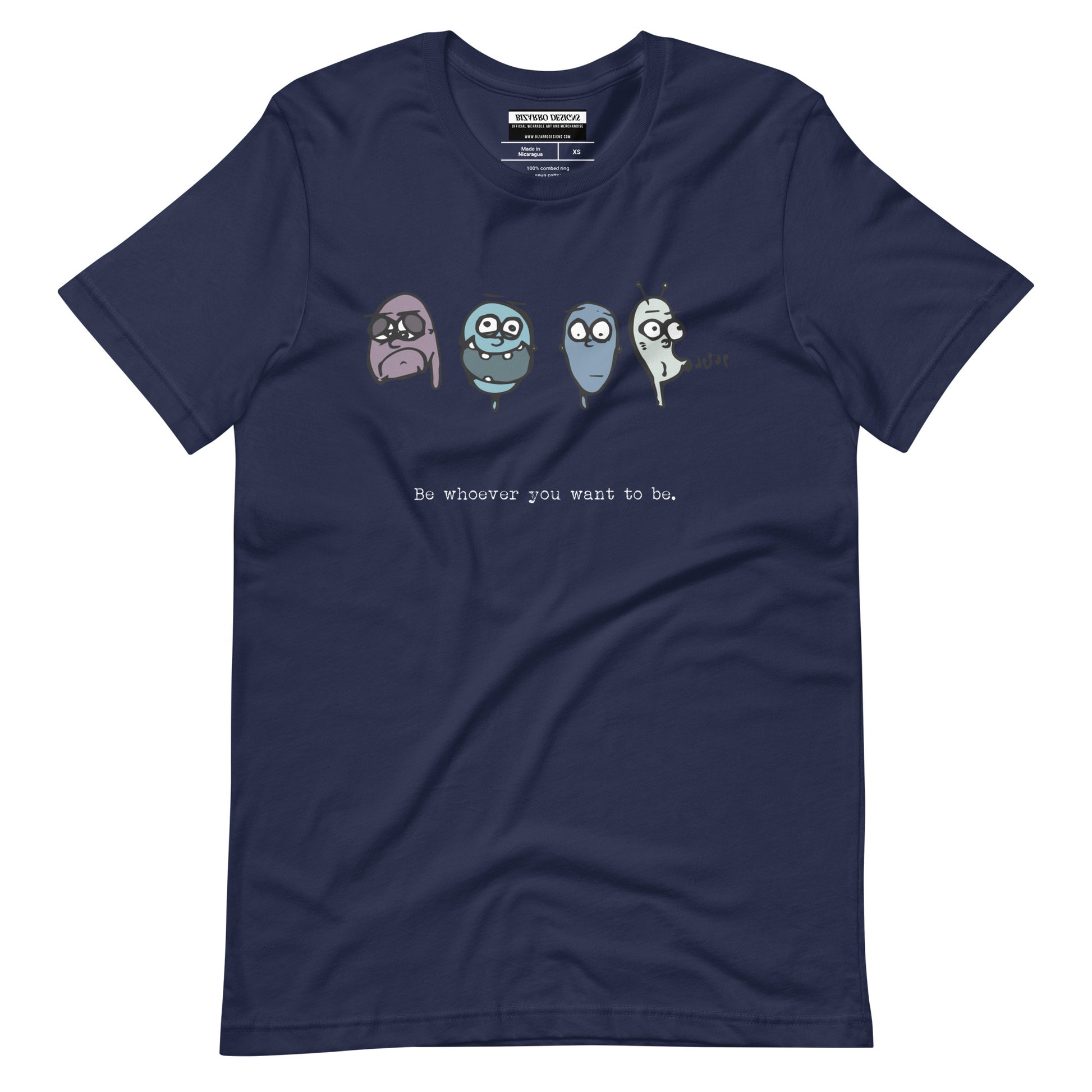 "Be Whoever You Want To Be" T-Shirt | SebaBalle