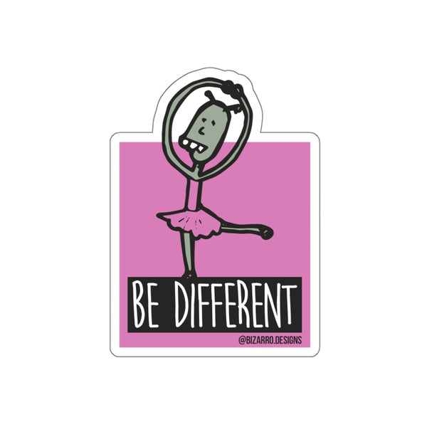 "Be Different" | Bizarro Stickers
