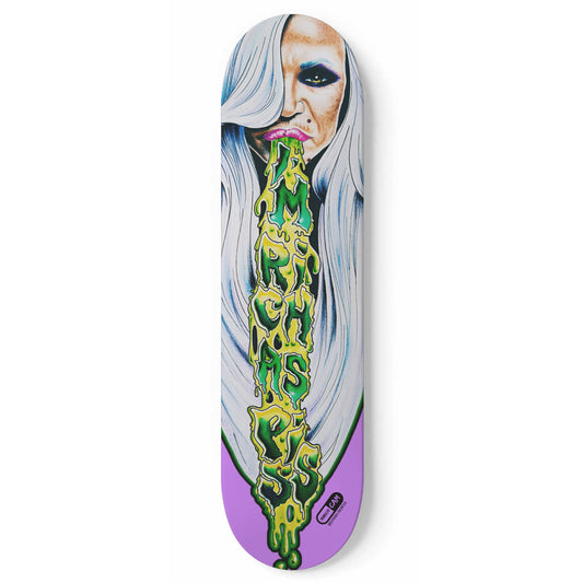 "I'm Rich As Piss" Skate Deck | Painkiller Cam Art