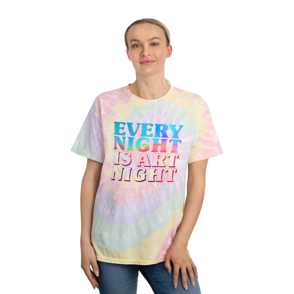 Every Night is Art Night Tie-Dye T-Shirts