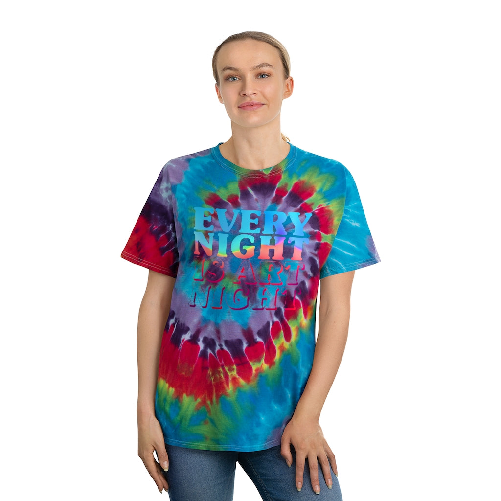 Every Night is Art Night Tie-Dye T-Shirts