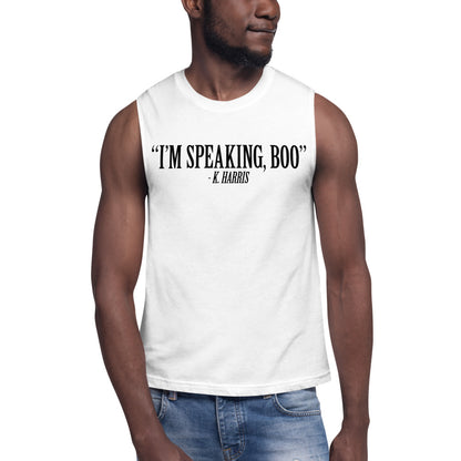 "I'm Speaking, Boo." - K. Harris Quote Unisex Muscle Shirt