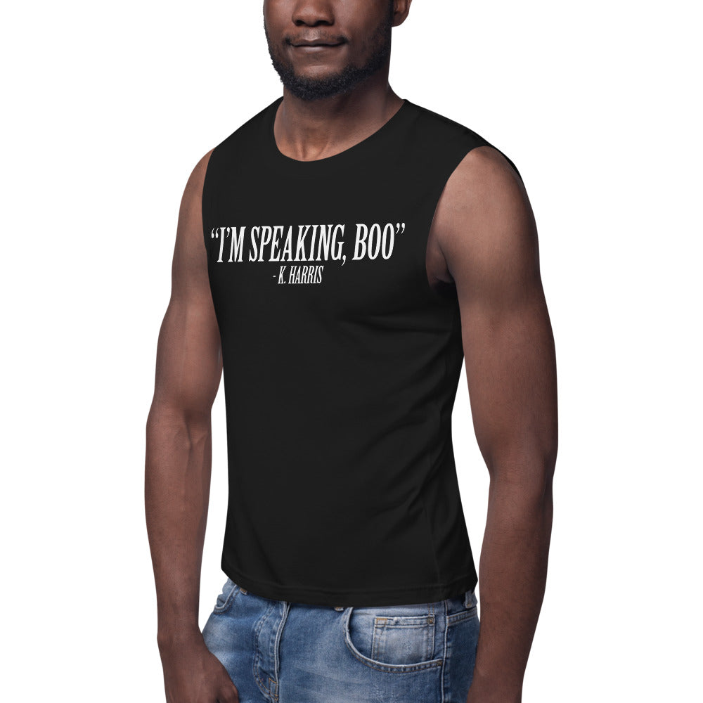 "I'm Speaking, Boo." - K. Harris Quote Unisex Muscle Shirt