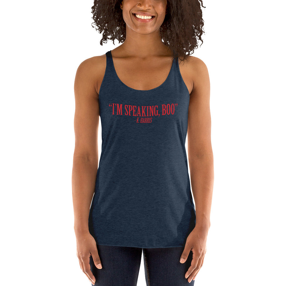 "I'm Speaking, Boo." - K. Harris Quote Women's Racerback Tank