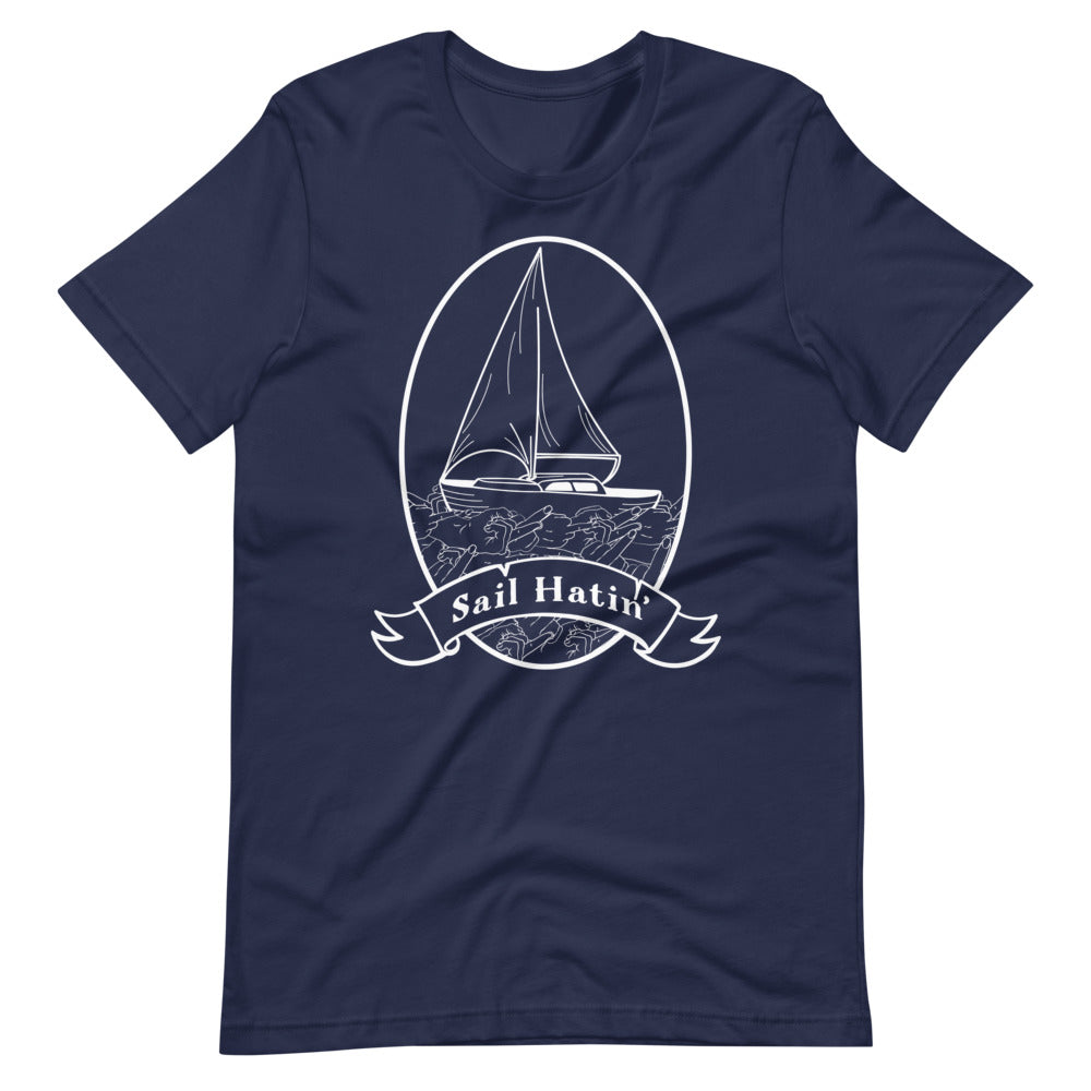 Sail Hatin' Unisex T-Shirt