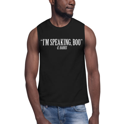 "I'm Speaking, Boo." - K. Harris Quote Unisex Muscle Shirt