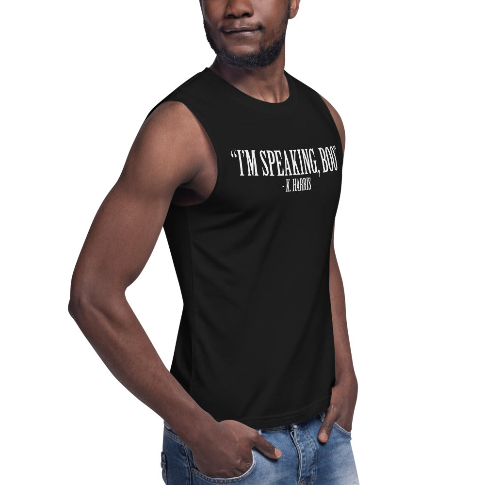 "I'm Speaking, Boo." - K. Harris Quote Unisex Muscle Shirt