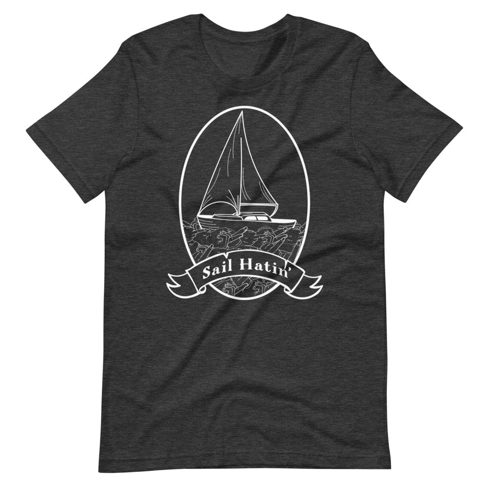 Sail Hatin' Unisex T-Shirt