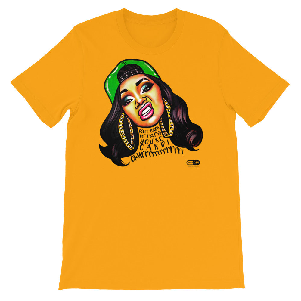 "Don't Touch Me Unless You're Cardi" Unisex T-Shirt | Painkiller Cam Wearable Art