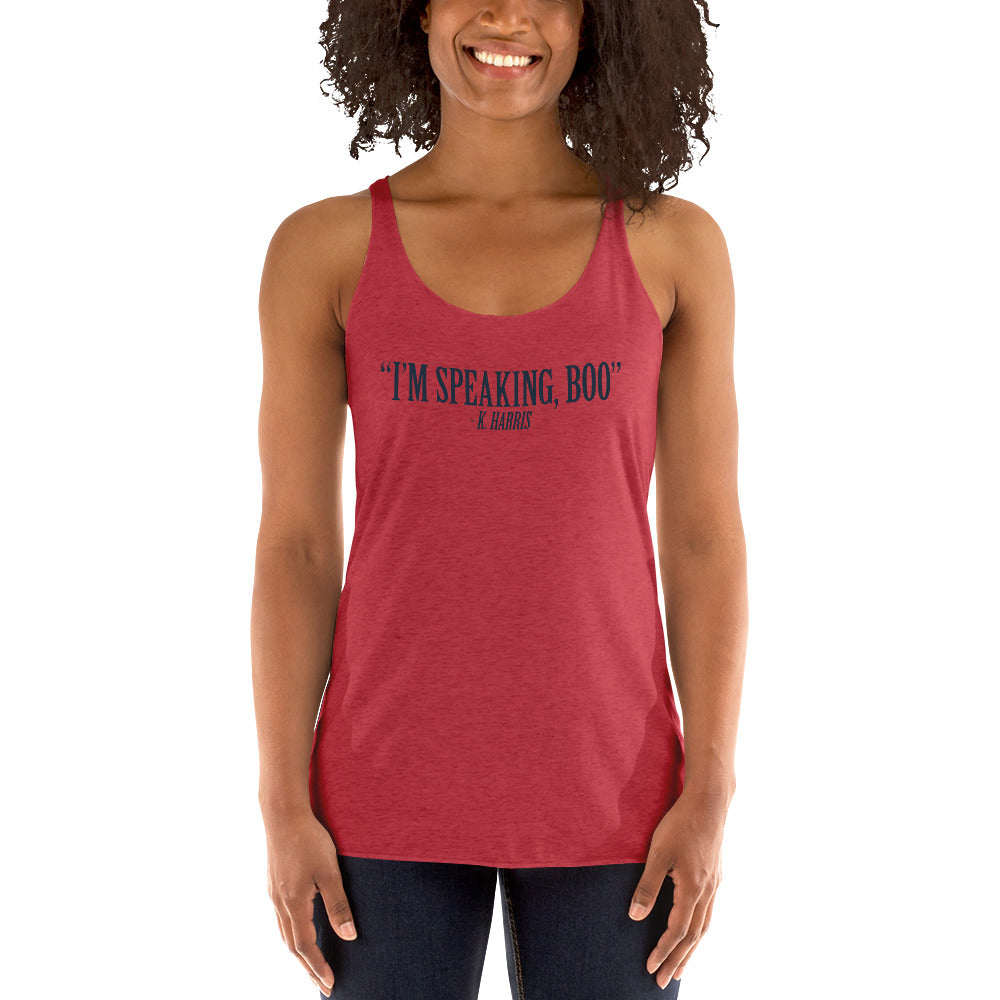 "I'm Speaking, Boo." - K. Harris Quote Women's Racerback Tank