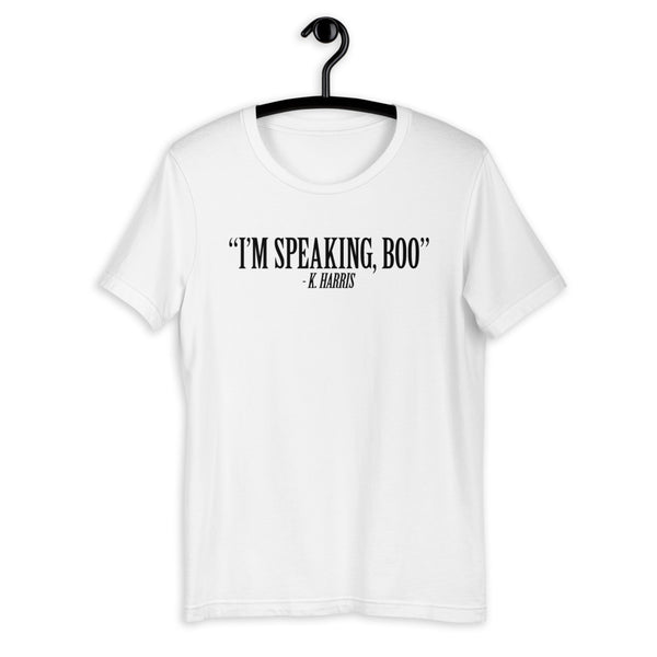 "I'm Speaking, Boo." - K. Harris Quote Unisex T-Shirt