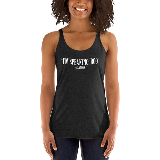 "I'm Speaking, Boo." - K. Harris Quote Women's Racerback Tank