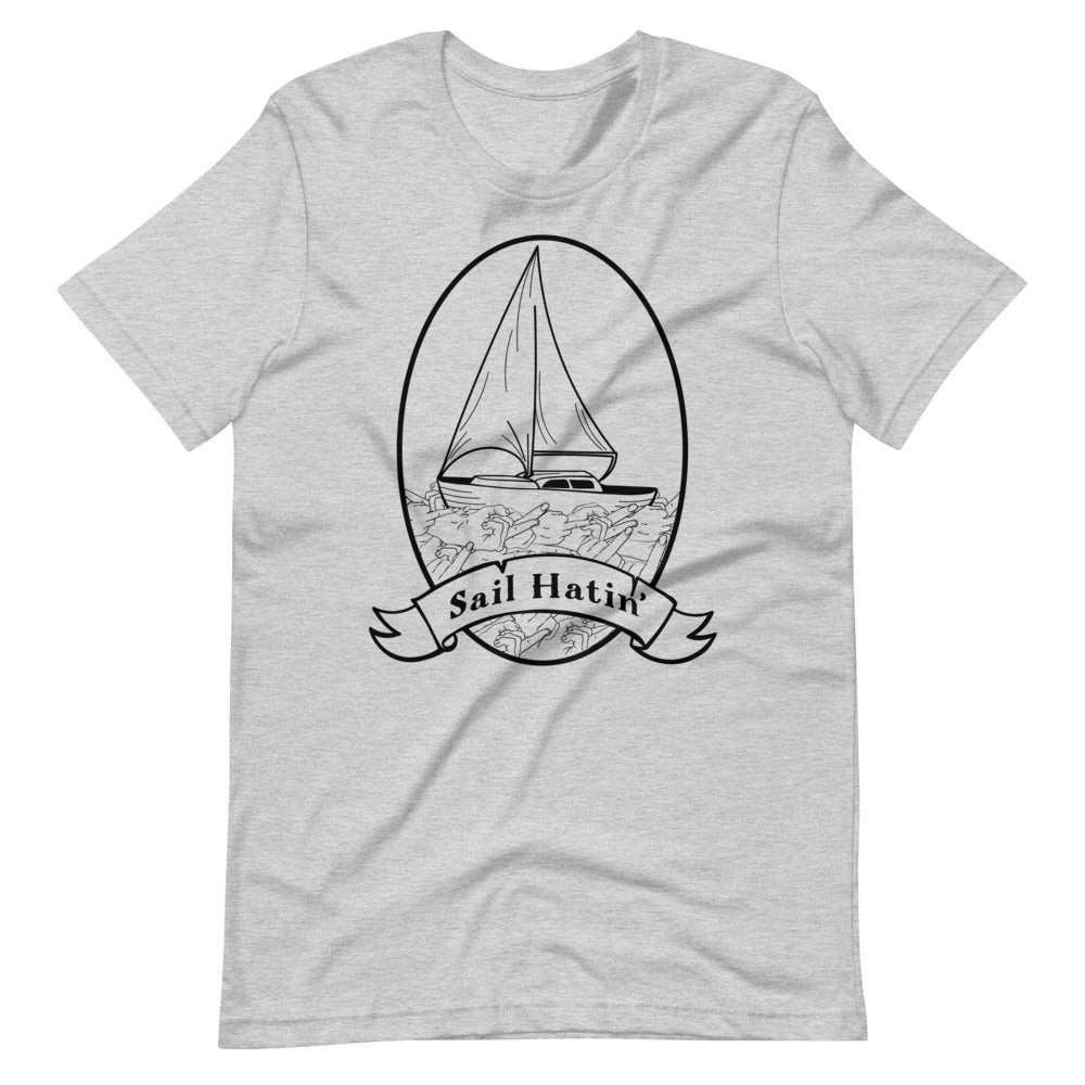 Sail Hatin' Unisex T-Shirt