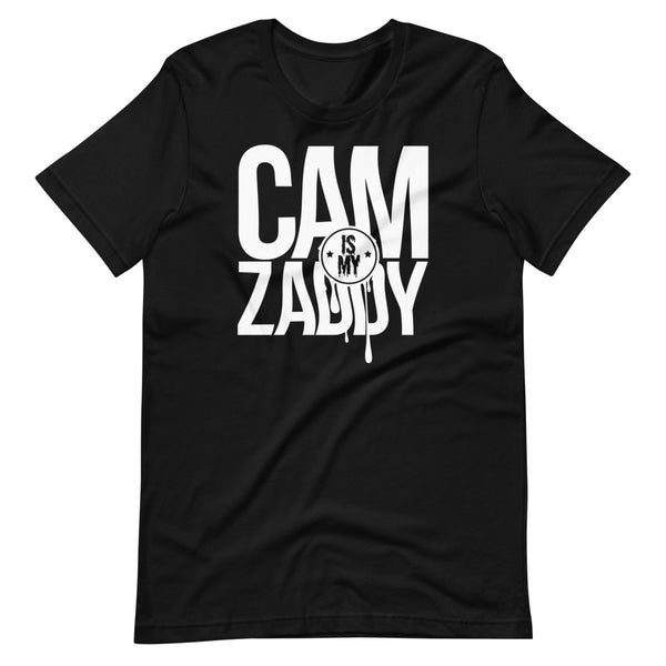CAM IS MY ZADDY Unisex T-Shirt | Painkiller Cam