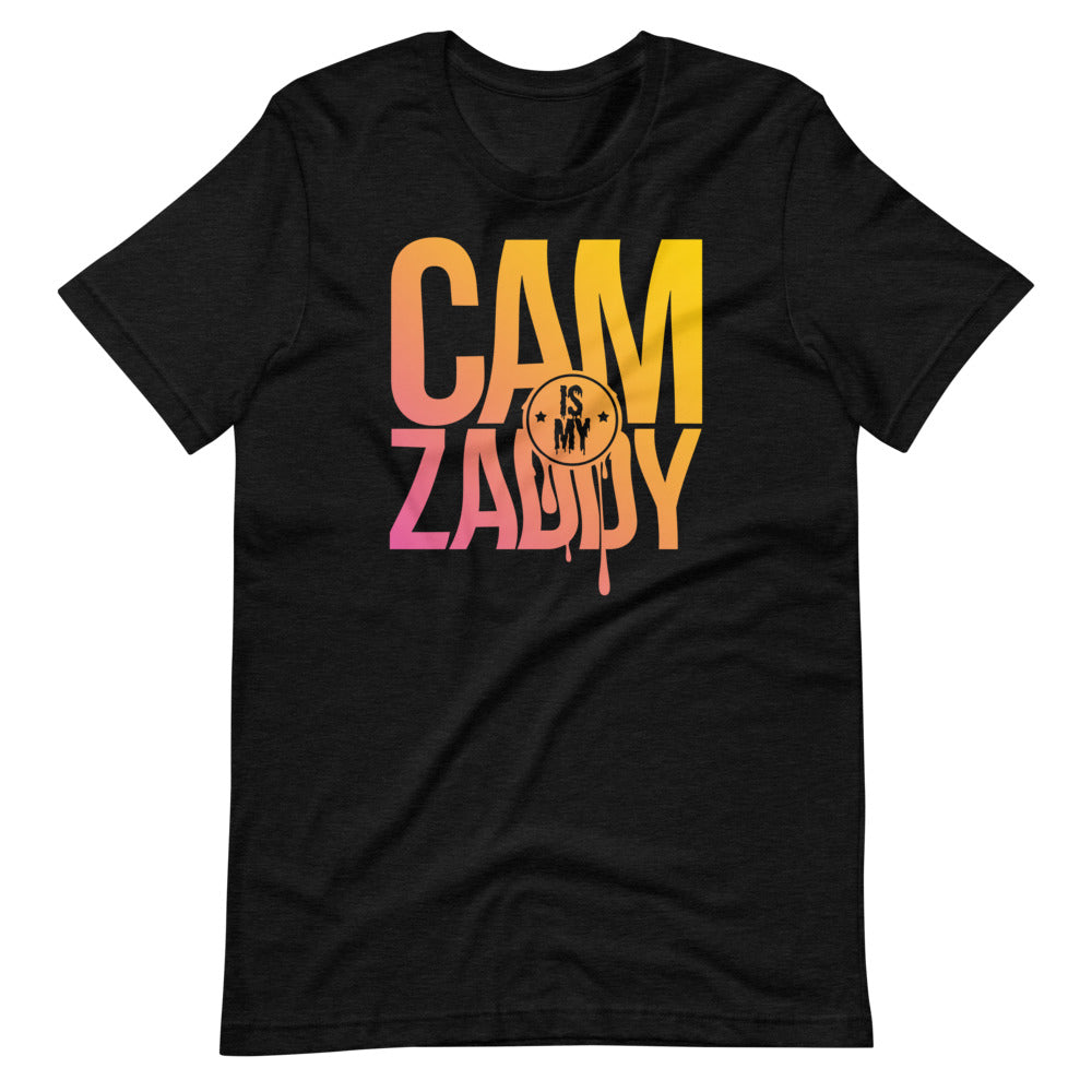 CAM IS MY ZADDY Unisex T-Shirt | Painkiller Cam